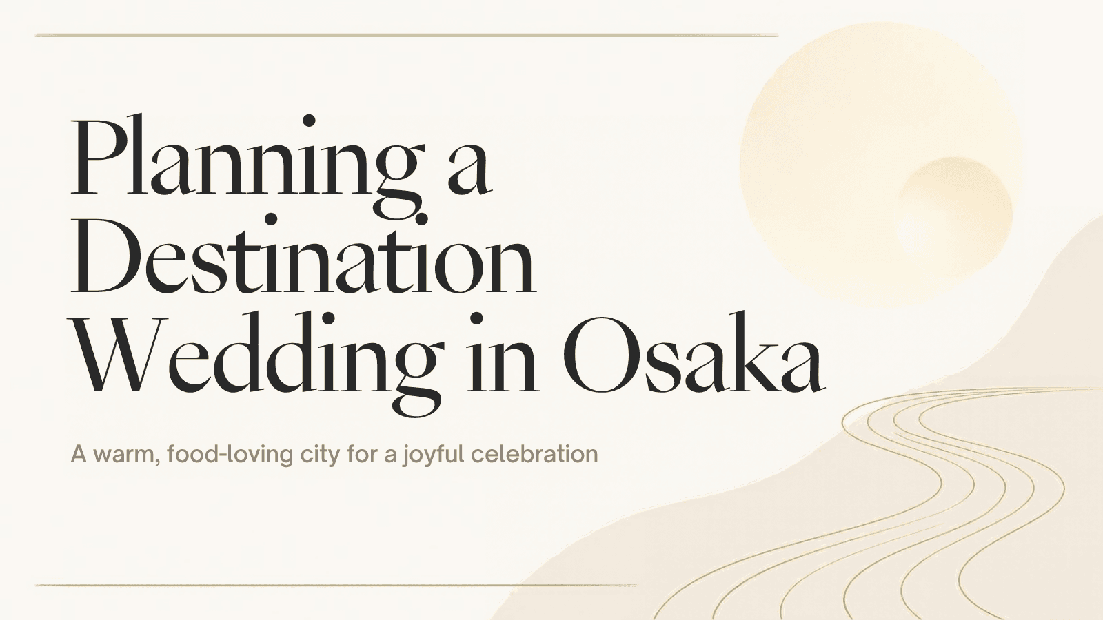 Planning a Destination Wedding in Osaka